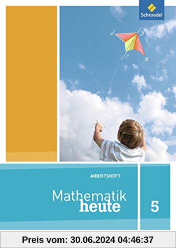 Mathematik heute - Ausgabe 2012 für Nordrhein-Westfalen: Arbeitsheft 5