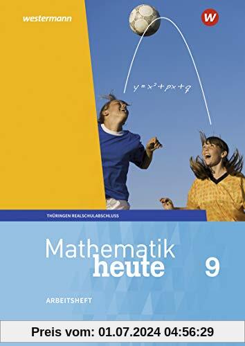 Mathematik heute - Ausgabe 2018 für Thüringen: Arbeitsheft mit Lösungen 9 Realschulbildungsgang