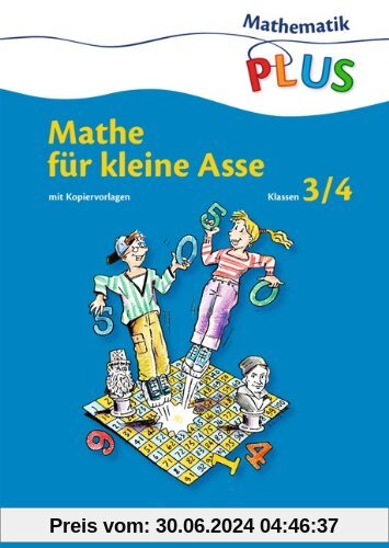 Mathematik plus - Grundschule - Mathe für kleine Asse: 3./4. Schuljahr - Kopiervorlagen (Band 1)