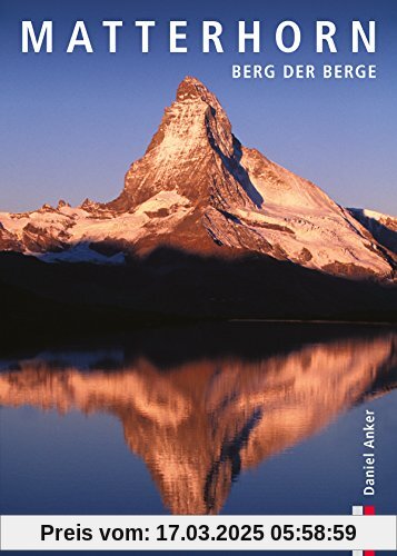 Matterhorn: Berg der Berge