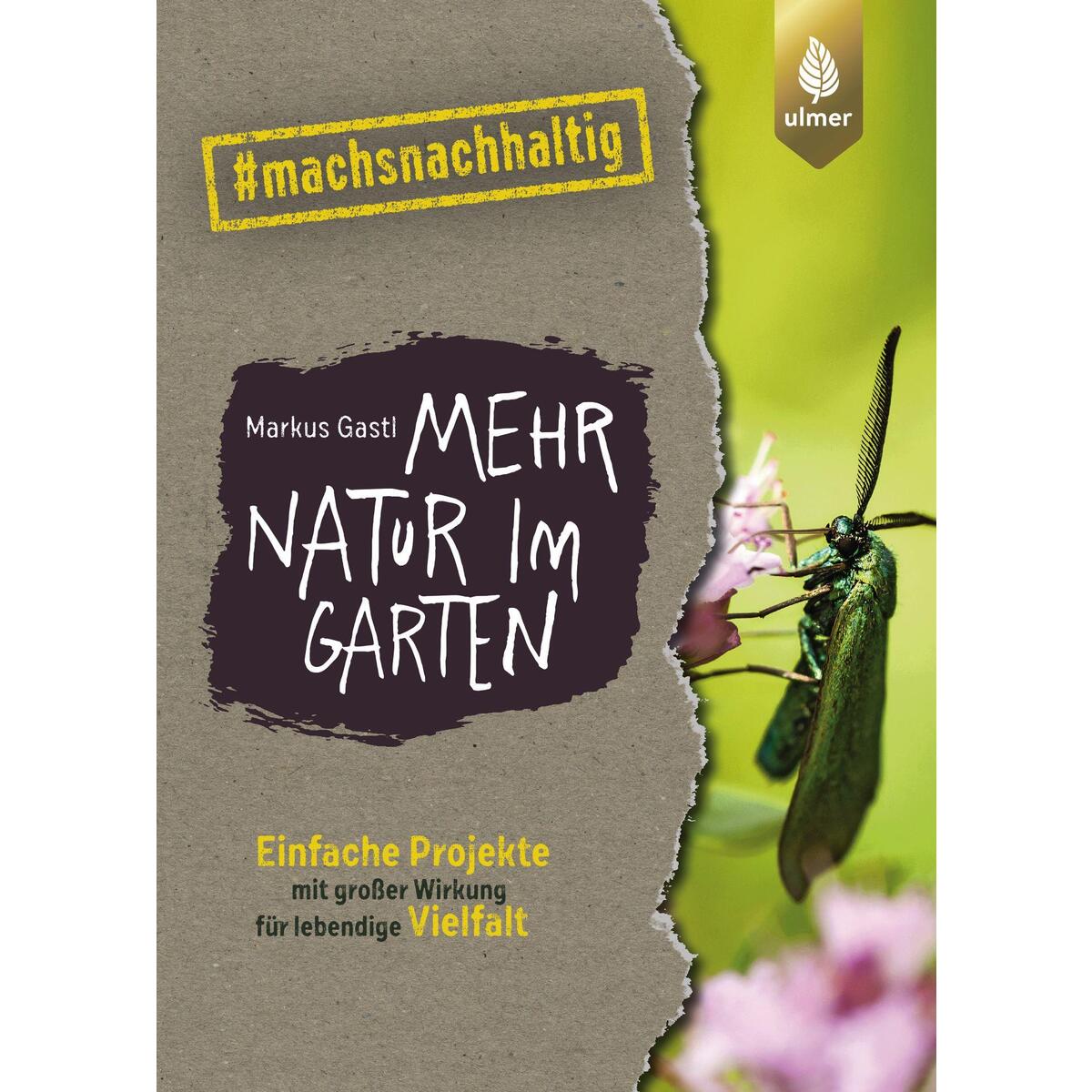 Mehr Natur im Garten von Ulmer Eugen Verlag