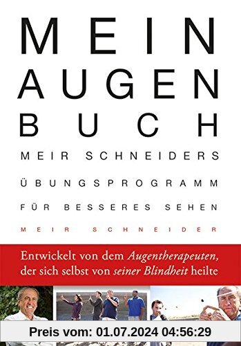 Mein Augen-Buch: Meir Schneiders Übungsprogramm für besseres Sehen. Erweiterte und aktualisierte Neuausgabe