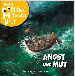 Mein Bibel-Mitmach-Heft Angst und Mut von Deutsche Bibelgesellschaft