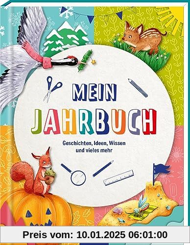 Mein Jahrbuch: Geschichten, Ideen, Wissen und vieles mehr | Ein Buch zum Mitmachen für die ganze Familie