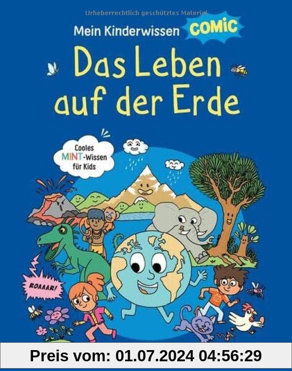 Mein Kinderwissen-Comic – Das Leben auf der Erde: Cooles Sachwissen für Kinder ab 6 Jahren. Mit über 700 Comic-Bildern