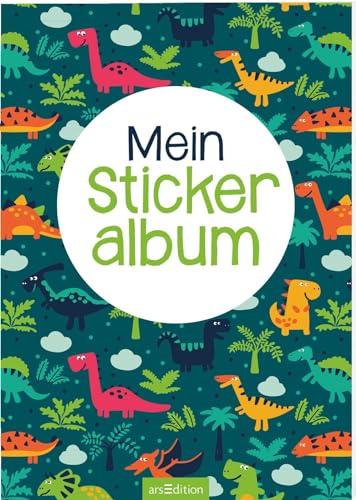 Mein Stickeralbum – Dinos: Mit beschichteten Seiten für das einfache Ablösen und Neugestalten eurer Stickersammlung von Ars Edition