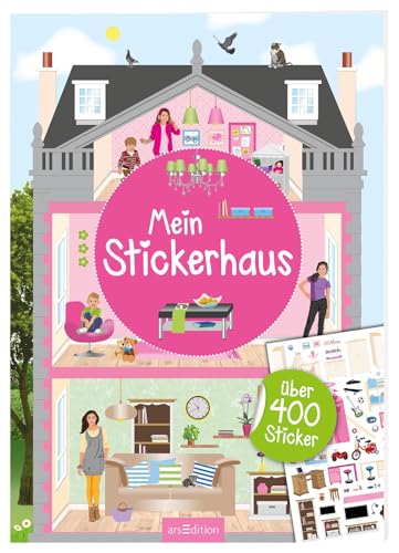 Mein Stickerhaus: Über 400 Sticker | Stickerheft für Kinder ab 4 Jahren von Ars Edition
