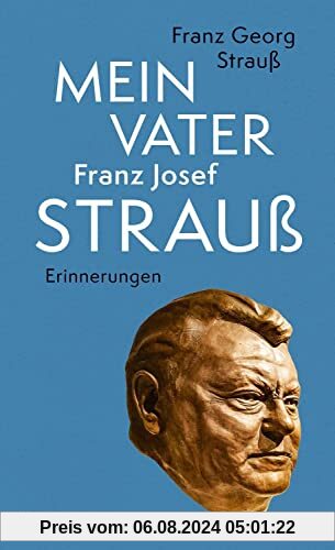 Mein Vater Franz Josef Strauß