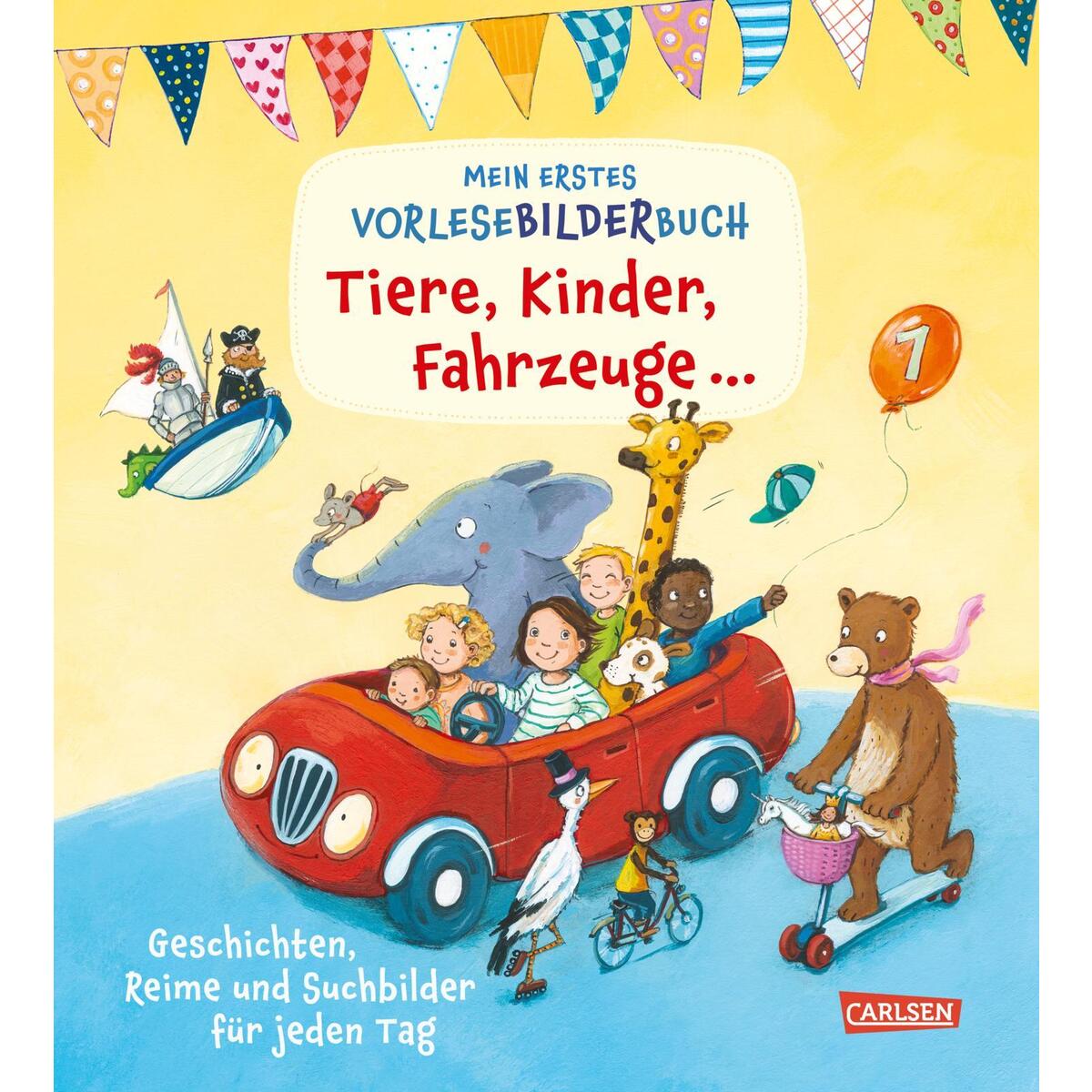 Mein erstes Vorlese-Bilder-Buch: Tiere, Kinder, Fahrzeuge und noch viel mehr von Carlsen Verlag GmbH