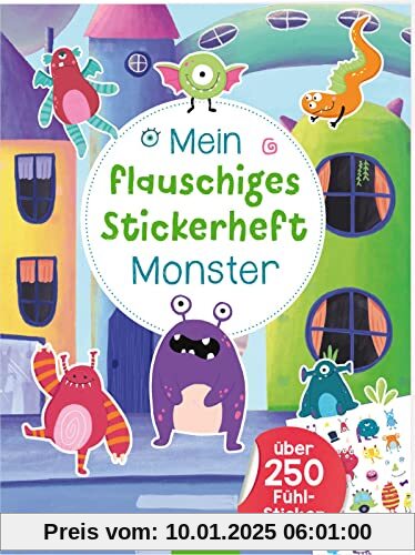 Mein flauschiges Stickerheft Monster: Über 250 Fühl-Sticker | Kuschelige Sticker zum Kleben und Fühlen für Kinder ab 4 Jahren