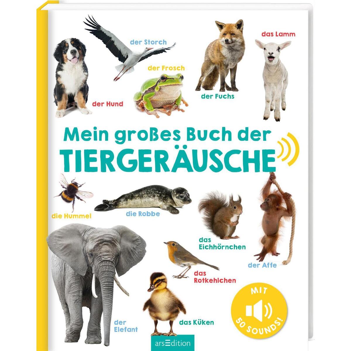 Mein großes Buch der Tiergeräusche von Ars Edition GmbH
