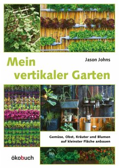 Mein vertikaler Garten von Ökobuch Verlag u. Versand
