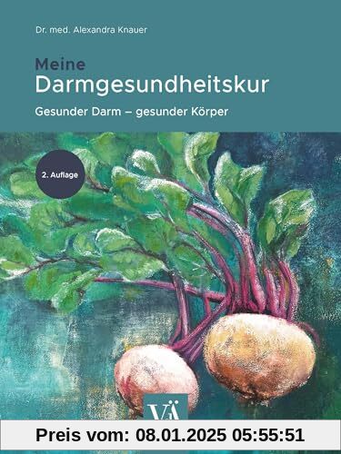 Meine Darmgesundheitskur: Gesunder Darm – gesunder Körper