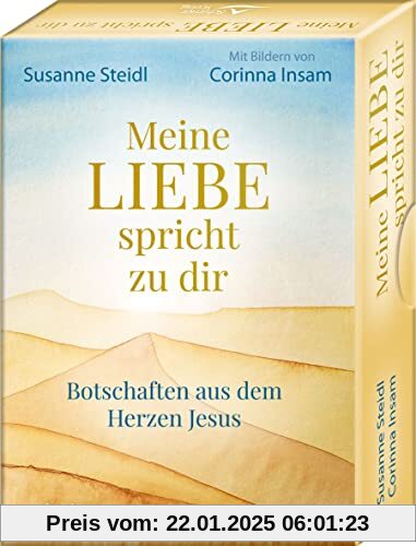 Meine Liebe spricht zu dir – Botschaften aus dem Herzen Jesus: 33 Karten mit Anleitung