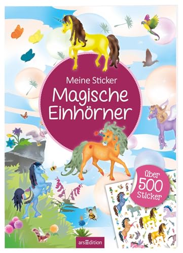 Meine Sticker – Magische Einhörner: Über 500 Sticker | Stickerheft für Kinder ab 4 Jahren von Ars Edition