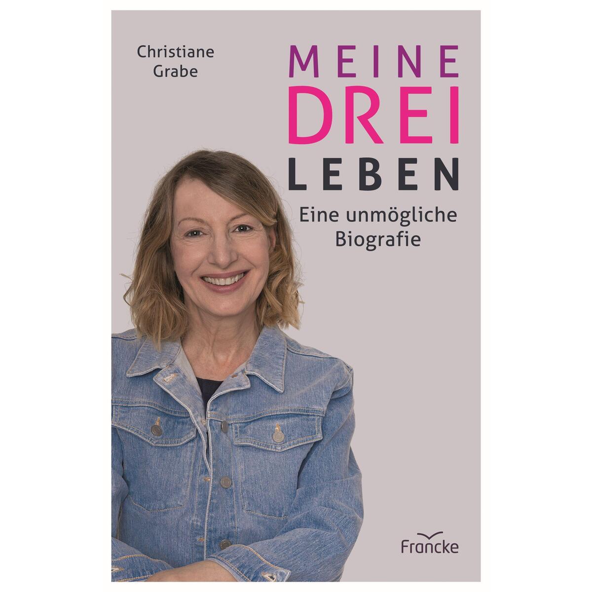 Meine drei Leben von Francke-Buch GmbH