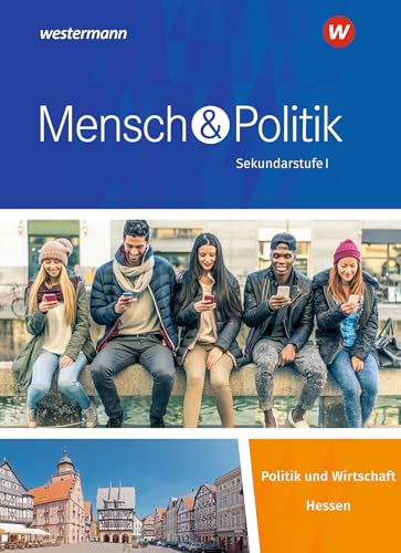 Mensch und Politik SI - Ausgabe 2019 für Hessen: Schulbuch: Sekundarstufe 1 - Ausgabe 2019