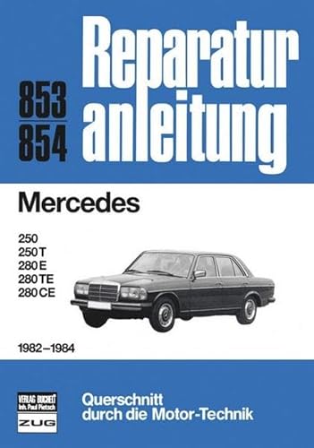 Mercedes Serie 123 1982-1984 (Reparaturanleitungen) von Bucheli