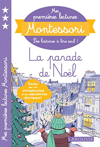 Mes premières lectures Montessori, La parade de Noël ! von Larousse
