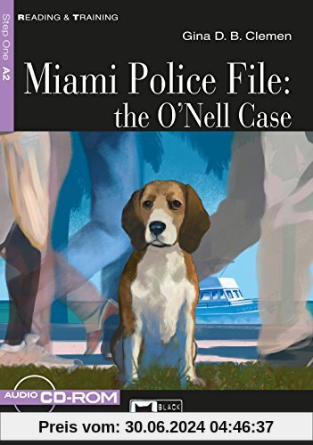 Miami Police File: the O'Nell Case: Englische Lektüre für das 2. und 3. Lernjahr. Buch + CD-ROM (Reading & training)