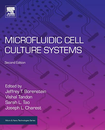Microfluidic Cell Culture Systems (Micro and Nano Technologies) von Elsevier