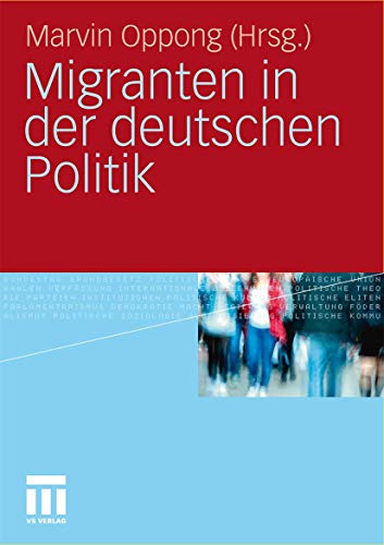 Migranten in der deutschen Politik von VS Verlag für Sozialwissenschaften