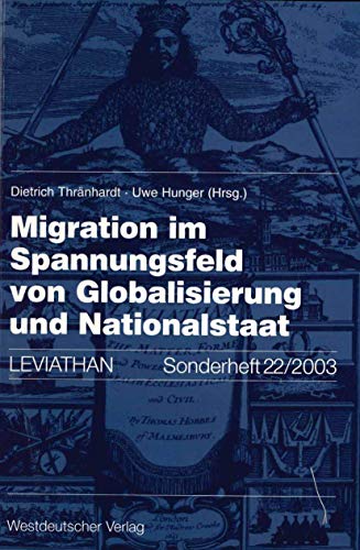 Migration im Spannungsfeld von Globalisierung und Nationalstaat (Leviathan Sonderhefte) (German Edition) (Leviathan Sonderhefte, 22, Band 22) von VS Verlag für Sozialwissenschaften