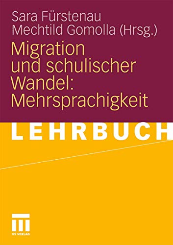 Migration und Schulischer Wandel: Mehrsprachigkeit (German Edition): Lehrbuch von VS Verlag für Sozialwissenschaften