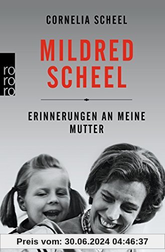 Mildred Scheel: Erinnerungen an meine Mutter