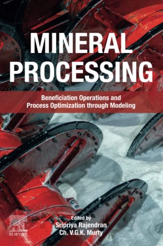 Mineral Processing: Beneficiation Operations and Process Optimization through Modeling von Elsevier