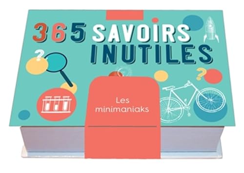 Minimaniak - 365 savoirs inutiles, mini calendrier von 365 PARIS