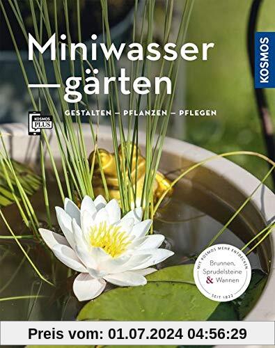 Miniwassergärten (Mein Garten): Gestalten Pflanzen Pflegen