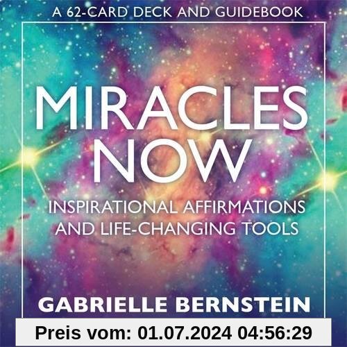 Miracles Now: Inspirational Affirmations and Life-Changing Tools