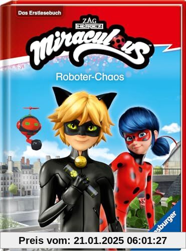 Miraculous: Roboter-Chaos - Erstlesebuch ab 7 Jahren - 2. Klasse