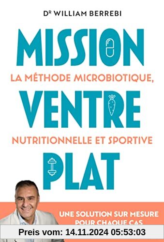 Mission Ventre plat: La méthode microbiotique nutritionnelle et sportive - Une solution sur mesure pour chaque cas