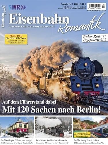 Mit 120 Sachen nach Berlin!: Eisenbahn Romantik 1/2023