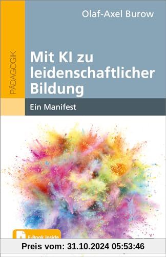 Mit KI zu leidenschaftlicher Bildung: Ein Manifest. Mit E-Book inside