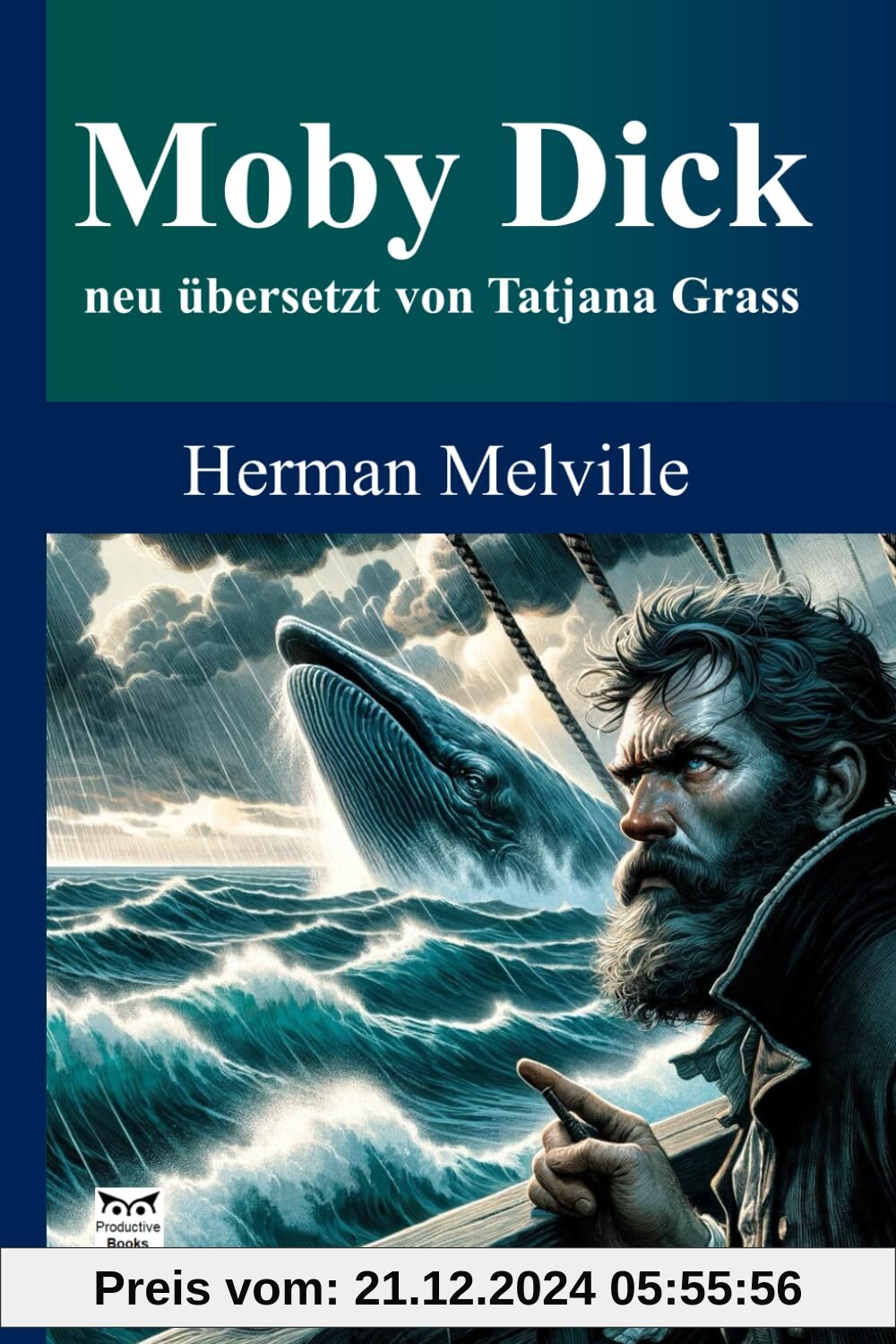 Moby Dick: neu übersetzt von Tatjana Grass