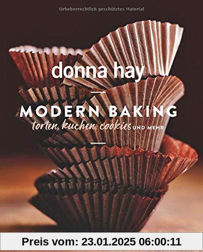 Modern Baking: Torten, Kuchen, Cookies und mehr