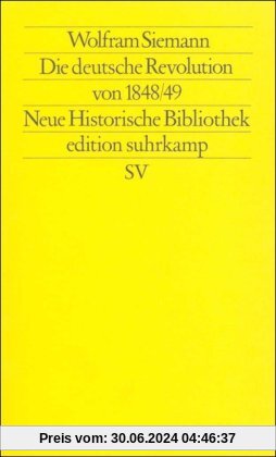 Moderne Deutsche Geschichte (MDG). Von der Reformation bis zur Wiedervereinigung: Die deutsche Revolution von 1848/49 (edition suhrkamp)