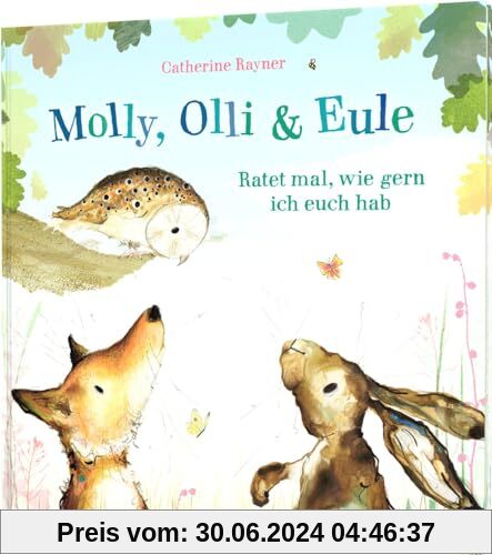 Molly, Olli & Eule 2: Molly, Olli & Eule: Ratet mal, wie gern ich euch hab | Zauberhaftes Geschenk ab 3 Jahren (2)