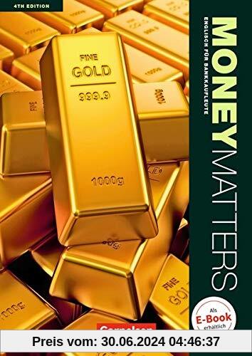 Money Matters - Fourth Edition: B1-Mitte B2 - Schülerbuch