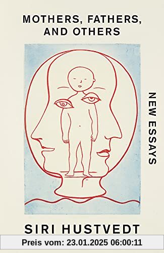 Mothers, Fathers, and Others: New Essays