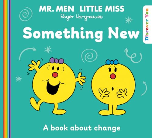 Mr Men Little Miss: Something New: A New Book for 2024 about Coping with Change from the Classic Illustrated Children’s Series about Feelings (Mr. Men and Little Miss Discover You) von Farshore