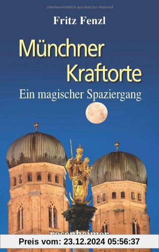 Münchner Kraftorte: Ein magischer Spaziergang