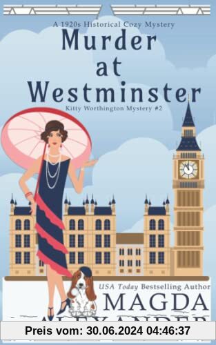 Murder at Westminster: A 1920s Historical Cozy Mystery (The Kitty Worthington Mysteries, Band 2)