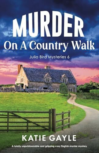 Murder on a Country Walk: A totally unputdownable and gripping cozy English murder mystery (Ju...