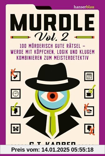 Murdle Volume 2: 100 mörderisch gute Rätsel – werde mit Köpfchen, Logik und klugem Kombinieren zum Meisterdetektiv Der Megaseller aus UK jetzt auf Deutsch!