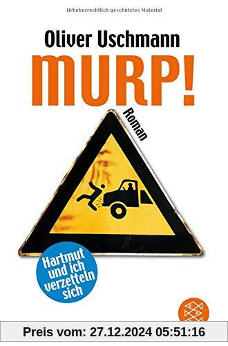 Murp!: Hartmut und ich verzetteln sich Roman (Ein Hartmut-und-ich-Roman)