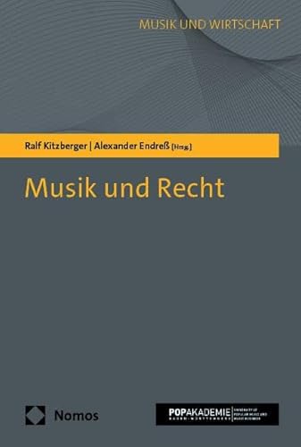 Musik und Recht (Musik und Wirtschaft – Schriftenreihe der Popakademie Baden-Württemberg) von Nomos